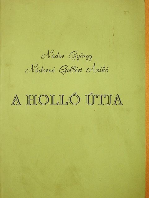 Nádor György - A holló útja [antikvár]