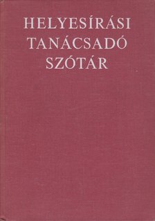 Deme László, Fábián Pál - Helyesírási tanácsadó szótár [antikvár]