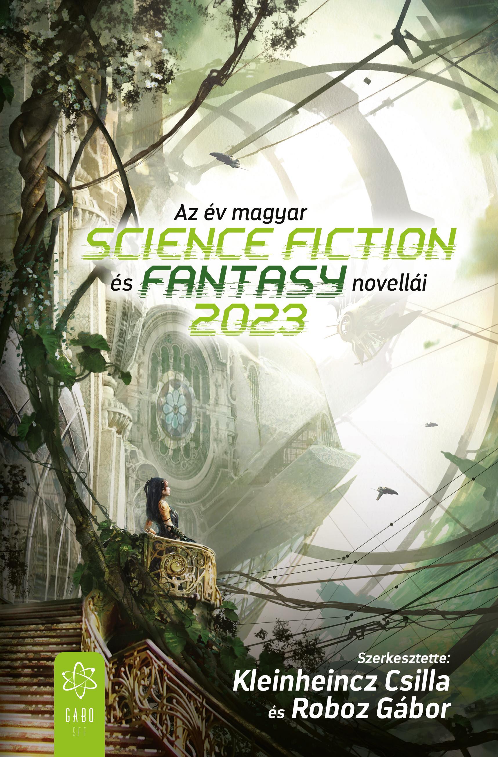 Csilla (szerk.) Kleinheincz - Az év magyar science fiction és fantasynovellái 2023 [eKönyv: epub, mobi]