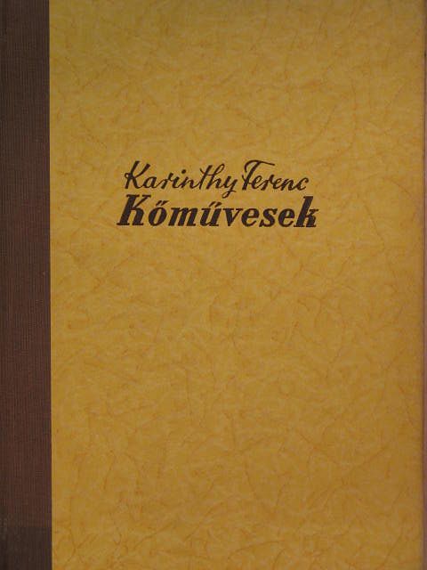 Karinthy Ferenc - Kőművesek [antikvár]