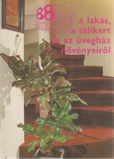 SULYOK MÁRIA - 88 színes oldal a lakás, a télikert és az üvegház növényeiről [antikvár]
