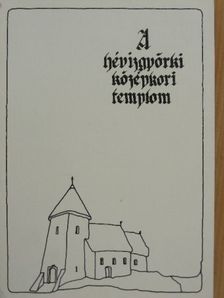 Balázsovits Zsuzsa - A hévizgyörki középkori templom [antikvár]