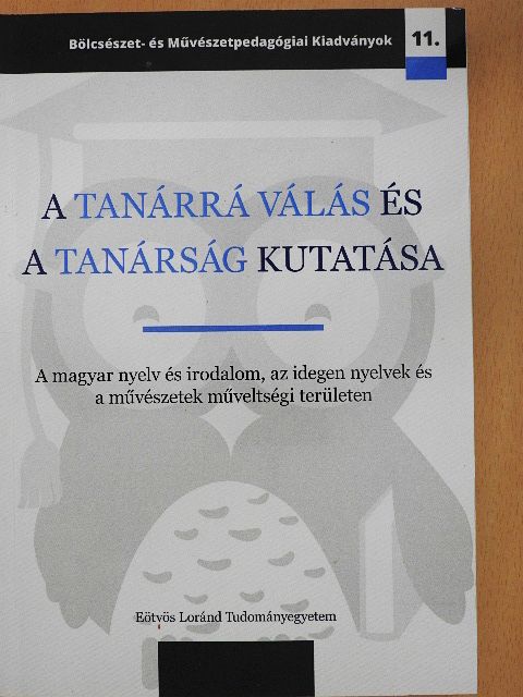 Antalné Szabó Ágnes - A tanárrá válás és a tanárság kutatása [antikvár]