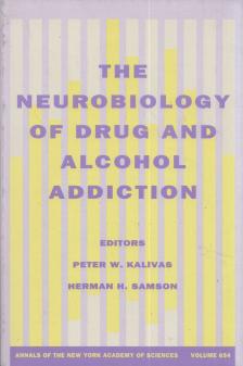 Peter W. Kalivas, Herman H. Samson - The Neurobiology of Drug and Alcohol Addiction [antikvár]