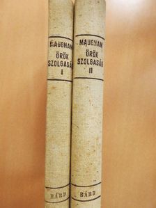 W. Somerset Maugham - Örök szolgaság I-II. [antikvár]