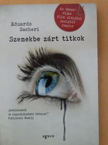Eduardo Sacheri - Szemekbe zárt titkok [antikvár]