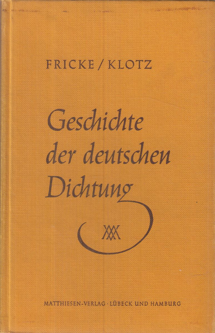 Volker Klotz, Fricke, Gerhard - Geschichte der deutschen Dichtung [antikvár]