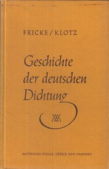 Volker Klotz, Fricke, Gerhard - Geschichte der deutschen Dichtung [antikvár]