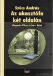 Szűcs András - Az akasztófa két oldalán [antikvár]