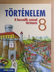 Dr. Bencsik Péter - Történelem 8. [antikvár]