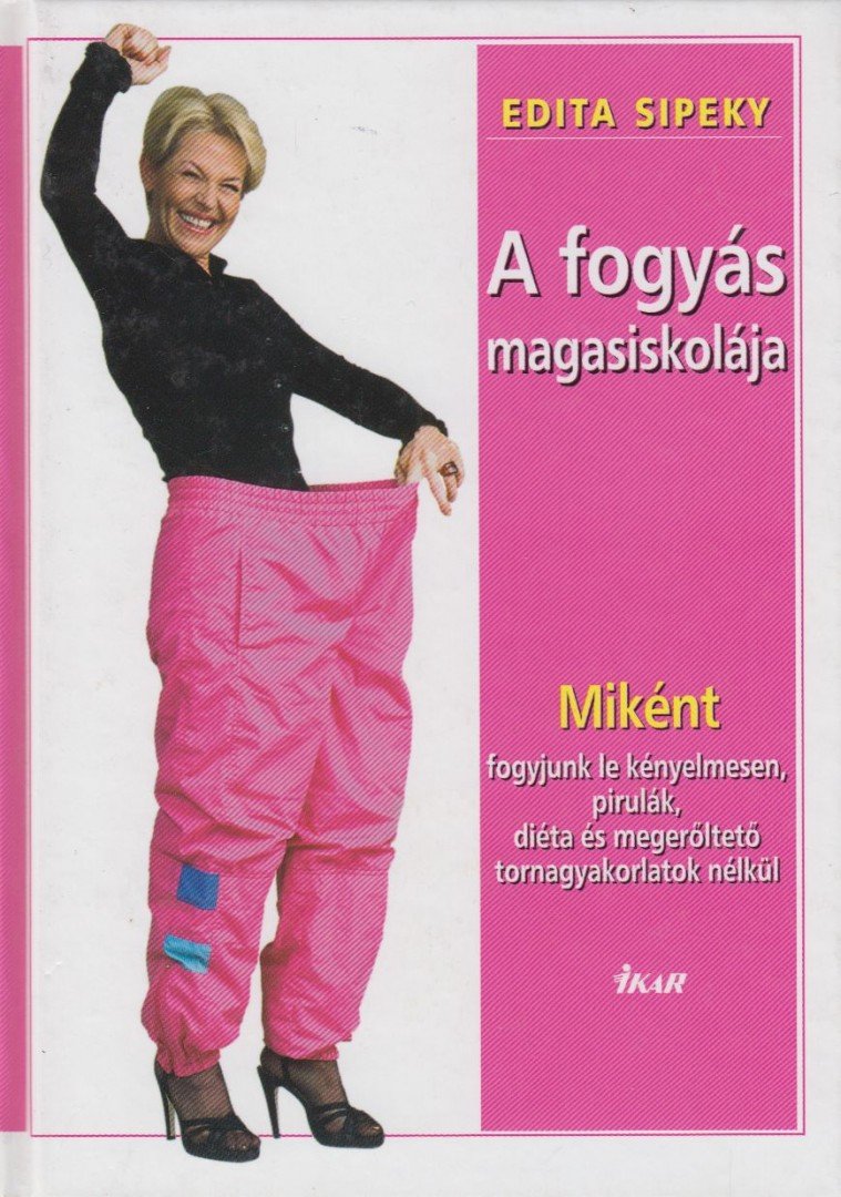 SIPEKY, EDITA - A fogyás magasiskolája [antikvár]