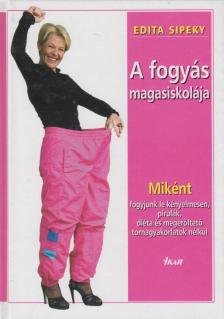 SIPEKY, EDITA - A fogyás magasiskolája [antikvár]