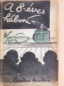Karácsony Sándor - A nyolcéves háború [antikvár]