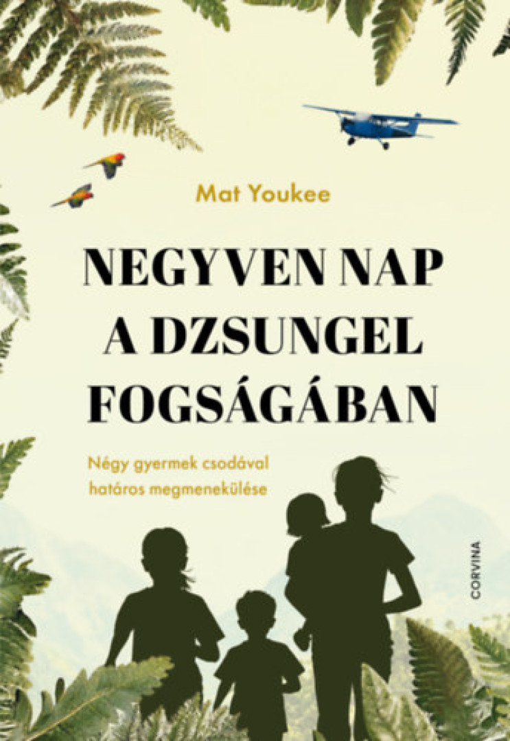 Mat Youkee - Negyven nap a dzsungel fogságában [antikvár]