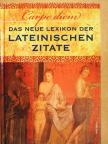 Carpe diem! - Das neue Lexikon der lateinischen Zitate [antikvár]