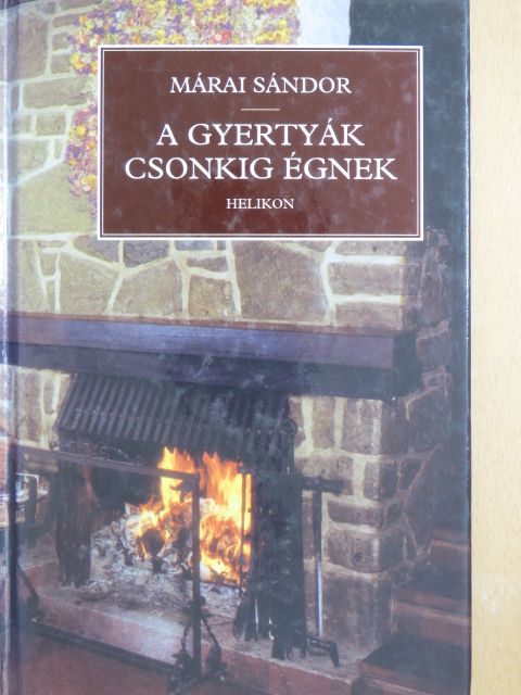 Márai Sándor - A gyertyák csonkig égnek [antikvár]