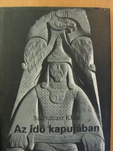 Szervátiusz Klára - Az idő kapujában [antikvár]