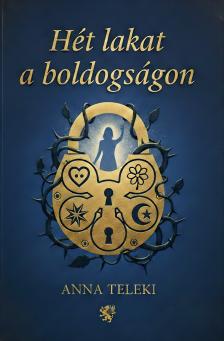 Teleki Anna - Hét lakat a boldogságon [eKönyv: epub, mobi]
