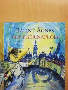 Bálint Ágnes - Egy egér naplója [antikvár]