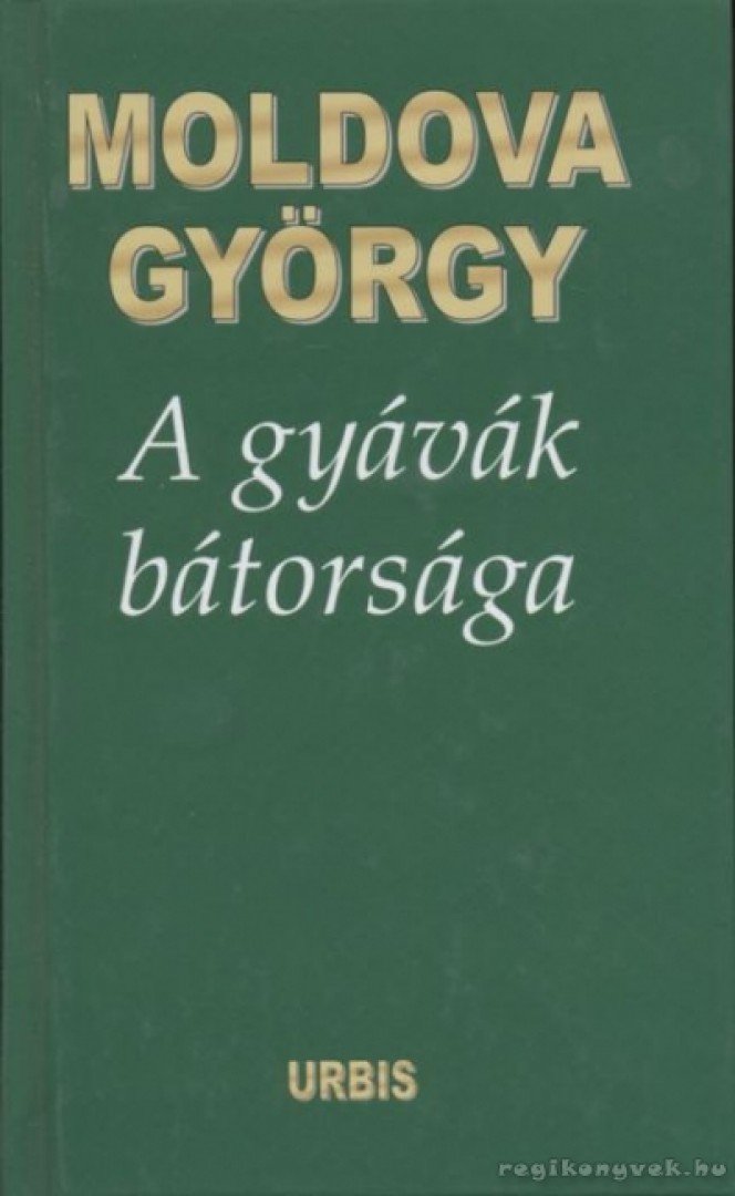 A gyávák bátorsága [antikvár]