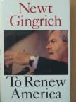 Newt Gingrich - To Renew America [antikvár]