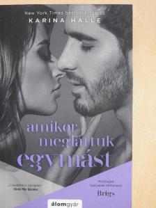 Karina Halle - Amikor megláttuk egymást [antikvár]