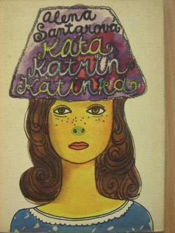 Alena Santarová - Kata, Katrin, Katinka [antikvár]