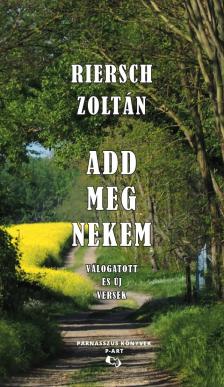 Riersch Zoltán - Add meg nekem