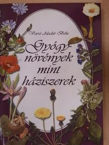 Varró Aladár Béla - Gyógynövények mint háziszerek [antikvár]