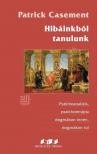 Patrick Casement - Hibáinkból tanulunk