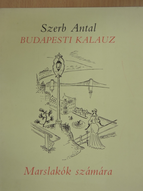 Szerb Antal - Budapesti kalauz [antikvár]