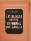 Dr. Kapus Gyula - A gyermekkori műtétek időpontjának megválasztása [antikvár]