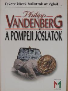 Philipp Vandenberg - A pompeji jóslatok [antikvár]