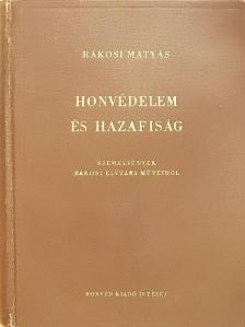 Rákosi Mátyás - Honvédelem és hazafiság [antikvár]