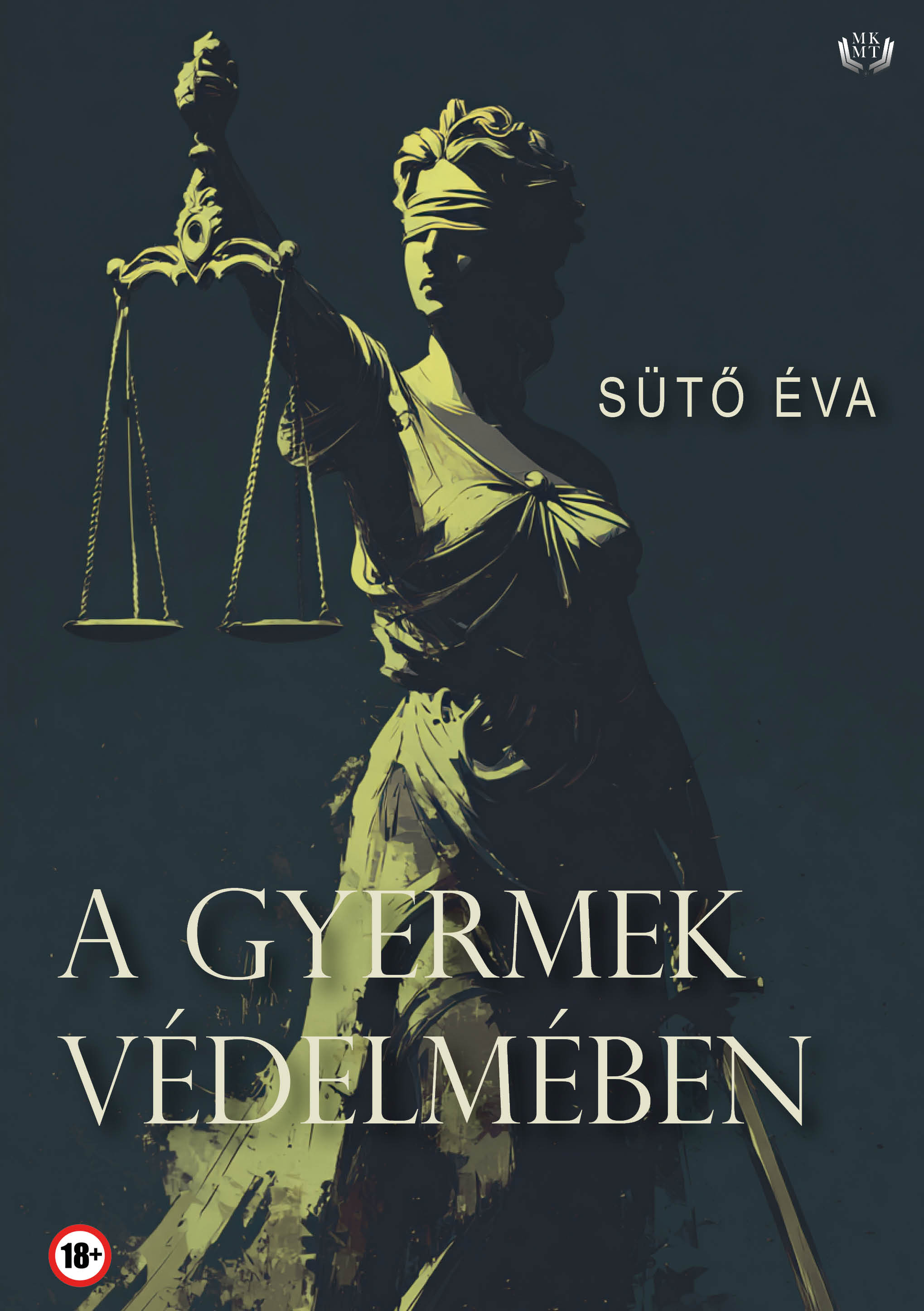 Sütő Éva - A gyermek védelmében
