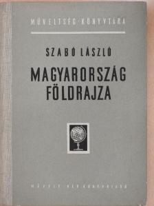 Szabó László - Magyarország földrajza [antikvár]