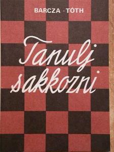 Barcza Gedeon - Tanulj sakkozni! [antikvár]
