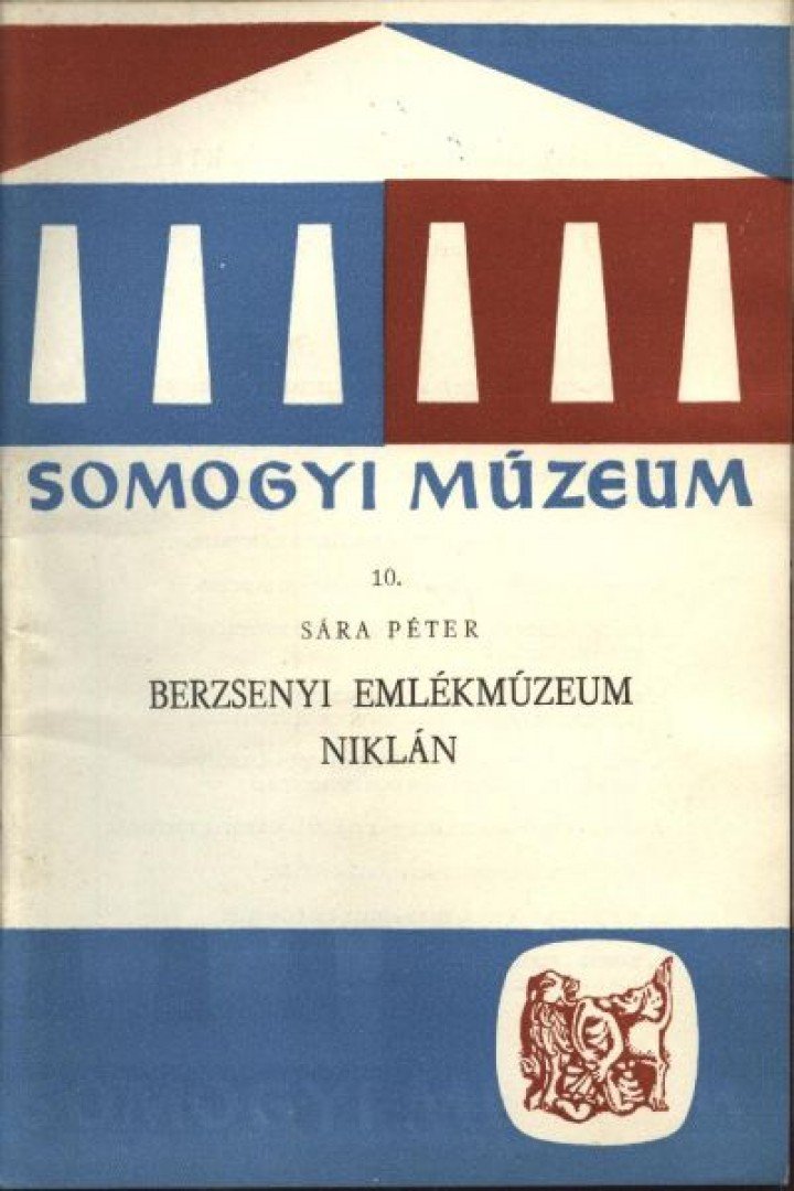 Sára Péter - Berzsenyi Emlékmúzeum Niklán [antikvár]