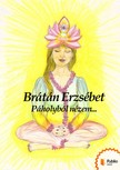 BRÁTÁN ERZSÉBET - Páholyból nézem [eKönyv: epub, mobi, pdf]
