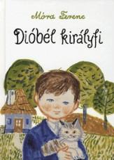 Móra Ferenc - Dióbél királyfi (9. kiadás)