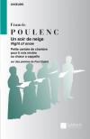 POULENC - UN SOIR DE NEIGE. PETITE CANTATE DE CHAMBRE POUR 6 VOIX MIXTES