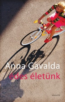 Anna Gavalda - Édes életünk [eKönyv: epub, mobi]