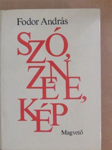 Fodor András - Szó, zene, kép [antikvár]