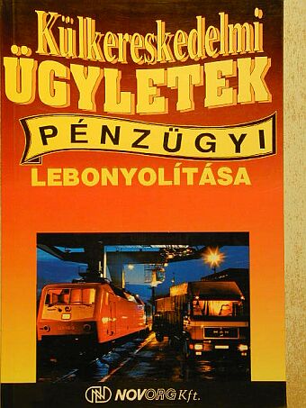 Gáspár Zsuzsa - Külkereskedelmi ügyletek pénzügyi lebonyolítása [antikvár]