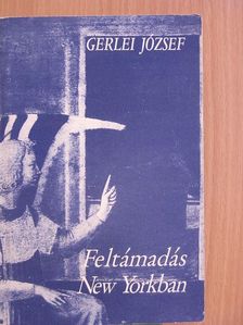 Gerlei József - Feltámadás New Yorkban [antikvár]