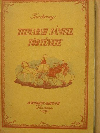 Thackeray - Titmarsh Sámuel története vagy: A nagy Hoggarty-gyémánt [antikvár]