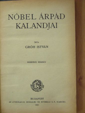 Gróh István - Nóbel Árpád kalandjai [antikvár]