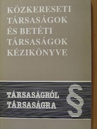 Dr. Komáromi Gábor - Közkereseti társaságok és betéti társaságok kézikönyve [antikvár]