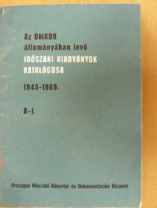 Az OMKDK állományában levő időszaki kiadványok katalógusa I-II. [antikvár]