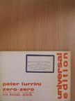 Peter Turrini - Zero-Zero [antikvár]